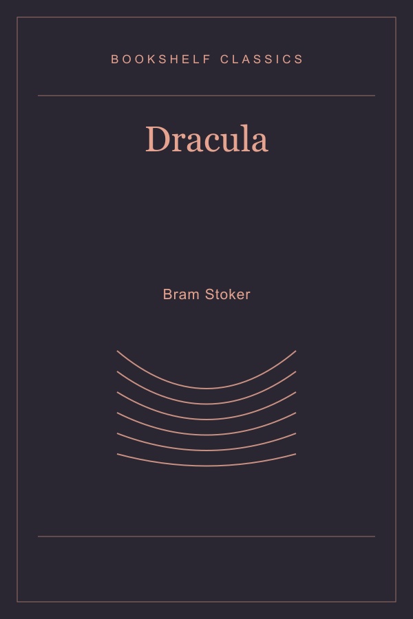 Dracula by Bram Stoker