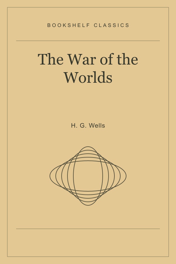 The War of the Worlds by H. G. Wells