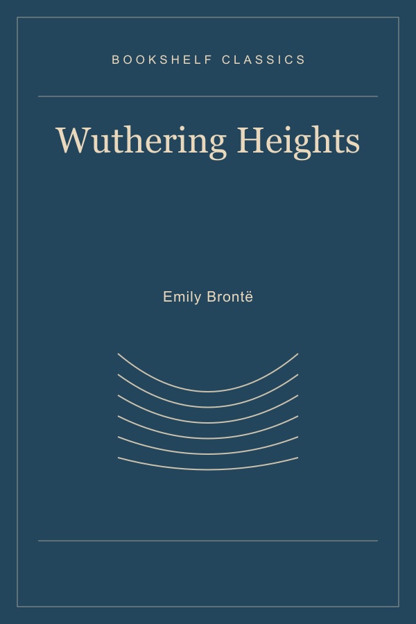 Wuthering Heights by Emily Brontë